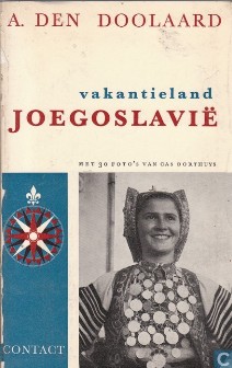 A. den Doolaard en Cas Oorthuys - Vakantieland Joegoslavië kaft van Vakantieland Joegoslavië