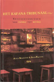 Het Kafana-tribunaal Kaft van Het Kafana-tribunaal door Jelica Novakovic & Sven Peeters